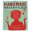 The Handmade Marketplace: How to Sell Your Crafts 