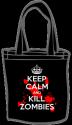 Keep Calm & Kill Zombies Tote Bag