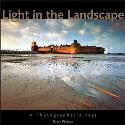 Light in the Landscape - A Photographer,s Year
